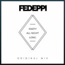 FedePpi - Party All Night Long (Original Mix)