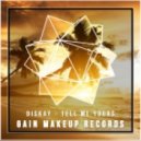 Diskay - Tell me yours (Original Mix)