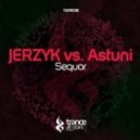 JERZYK vs Astuni - Sequor (Original Mix)