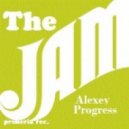 Alexey Progress - The Jam (Original Mix)