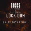 Giggs feat. Donaeo & Tinie Tempah - Lock Doh (Alex Ross Remix)