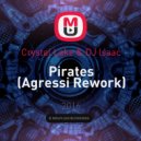 Crystal Lake & DJ Isaac - Pirates (Agressi Rework)