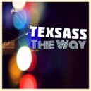 Texsass - The Way (Original Mix)