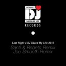 LNADJ - Last Night A DJ Saved My Life (Santi & Rebets Remix)