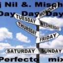 Dj Nil feat. Mischa - Day Day Day