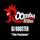 DJ Rooster - The Purpose (Original Mix)