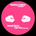 Joseph Berry - I Got You (Original Mix)