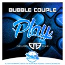 Bubble Couple - Play (FM-3 Remix)