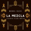 Michel Cleis - La Mezcla (Electrick Village Remix)