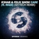 R3hab & Felix Snow ft. MADI - Care