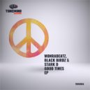 Monrabeatz & Black Birdz & Stark D - Good Times (Blow Of Luck mix)