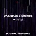 DATABASS & ARCTIDE - Wake Up (Original mix)