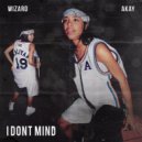 Wizard x AKAY - I Don't Mind