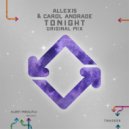Allexis & Carol Andrade - Tonight (Original mix)