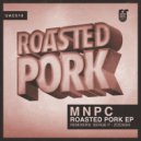 MNPC - Roasted Pork (Original mix)