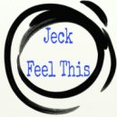 JECK - Feel This (Original Mix)