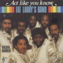 Fat Larry\'s Band - Act Like You Know (Original Mix)