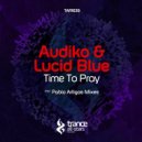 Audiko & Lucid Blue - Time to Pray