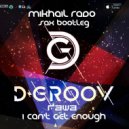 D-Groov & Rawa - Can't Get Enough