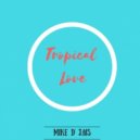 Mike D' Jais - Tropical Love