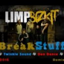 Limp Bizkit - Break Stuff (Twinkle Sound & Den Dance Remix) [2016] ()