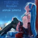 Trifonic - Broken (Andrew Euphoria Remix)