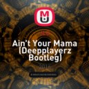 JLO - Ain't Your Mama