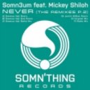 Mickey Shiloh, Somn3um - Never