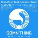 Mickey Shiloh, Somn3um - Never