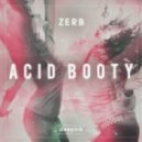 Zerb - Acid Booty