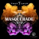 Tony Sour - Masquerade (Original Mix)