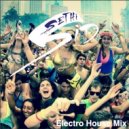 Sid Sethi - Electro And Progressive House Mix - 2016 -VOL #1 (Original Mix)