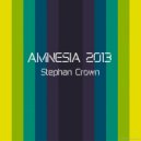 STEPHAN CROWN - Amnesia 013
