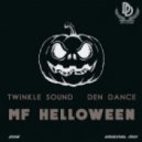 Twinkle Sound & Den Dance - MF Helloween (Original Mix)