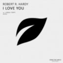Robert R. Hardy - I Love You (LoQuai Remix)