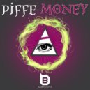 Piffe - Money