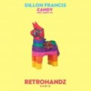 Dillon Francis - Candy (Retrohandz Remix)