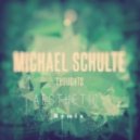 Michael Schulte - Thoughts