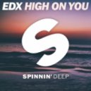 EDX - High On You (Original mix)
