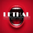 Lethal - The Undead (Original Mix)