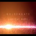 G O L D E N G A T E - Ambient Wave