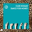 Club Domani - Dance For Money
