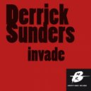 Derrick Sunders - Invade (Original Mix)