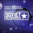 Sarah Holder & Vesna Angeleska - Sky Falling (Tony Palmer Remix)