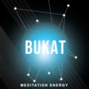 Bukat - Meditation Energy
