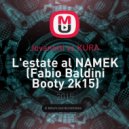 Jovanotti vs KURA - L\'estate al NAMEK (Fabio Baldini Booty ) (Fabio Baldini Booty 2k15)