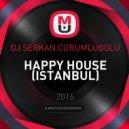 DJ SERKAN CORUMLUOGLU - HAPPY HOUSE