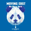 Moving East - The Last Ones (Original Mix)