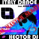 Hector DJ - ITALY DANCE (Electro Mix (feat. Nico Collu)) (Electro Mix (feat. Nico Collu))