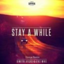Dimitri Vegas & Like Mike - Stay A While (Hooya Remix)